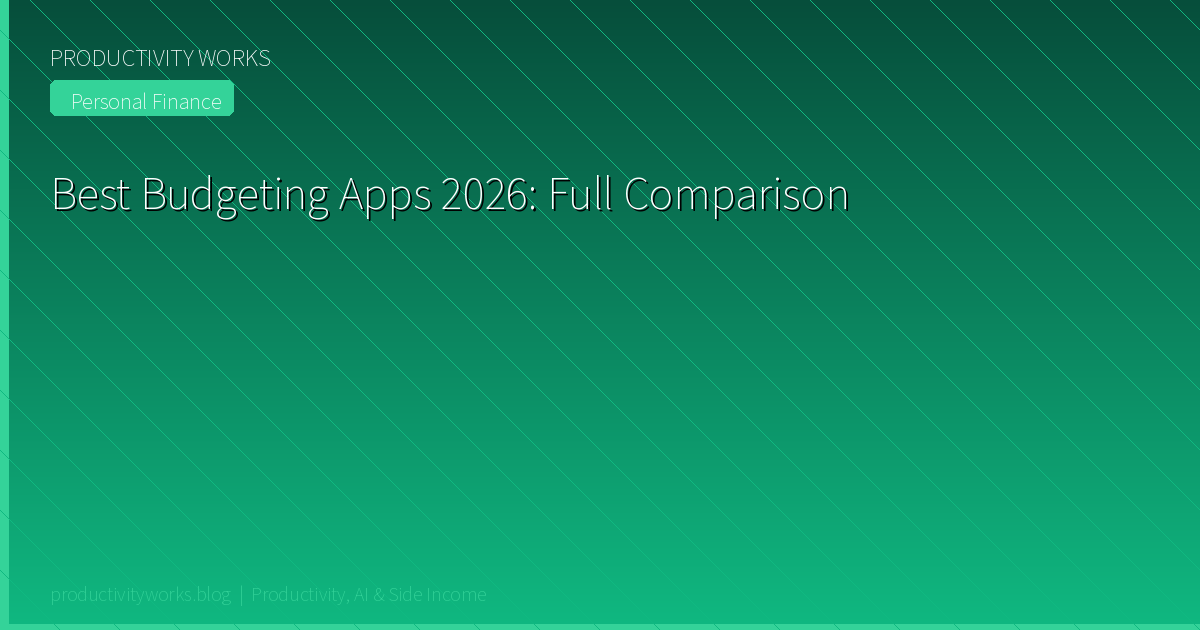 Best Budgeting Apps 2026: Full Comparison