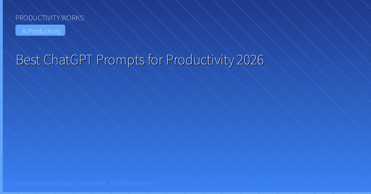 Best ChatGPT Prompts for Productivity 2026