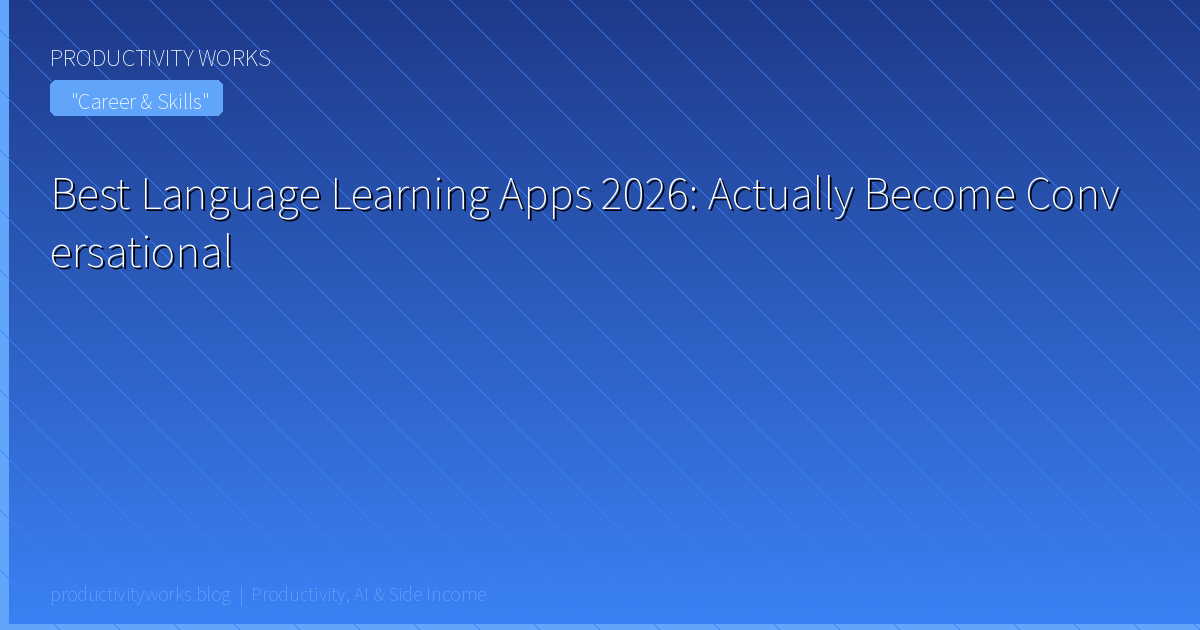 Best Language Learning Apps 2026: Actually Become Conversati
