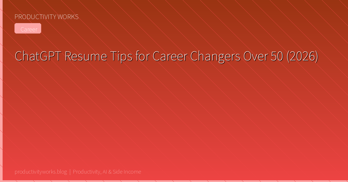 ChatGPT Resume Tips for Career Changers Over 50: Turn Experi