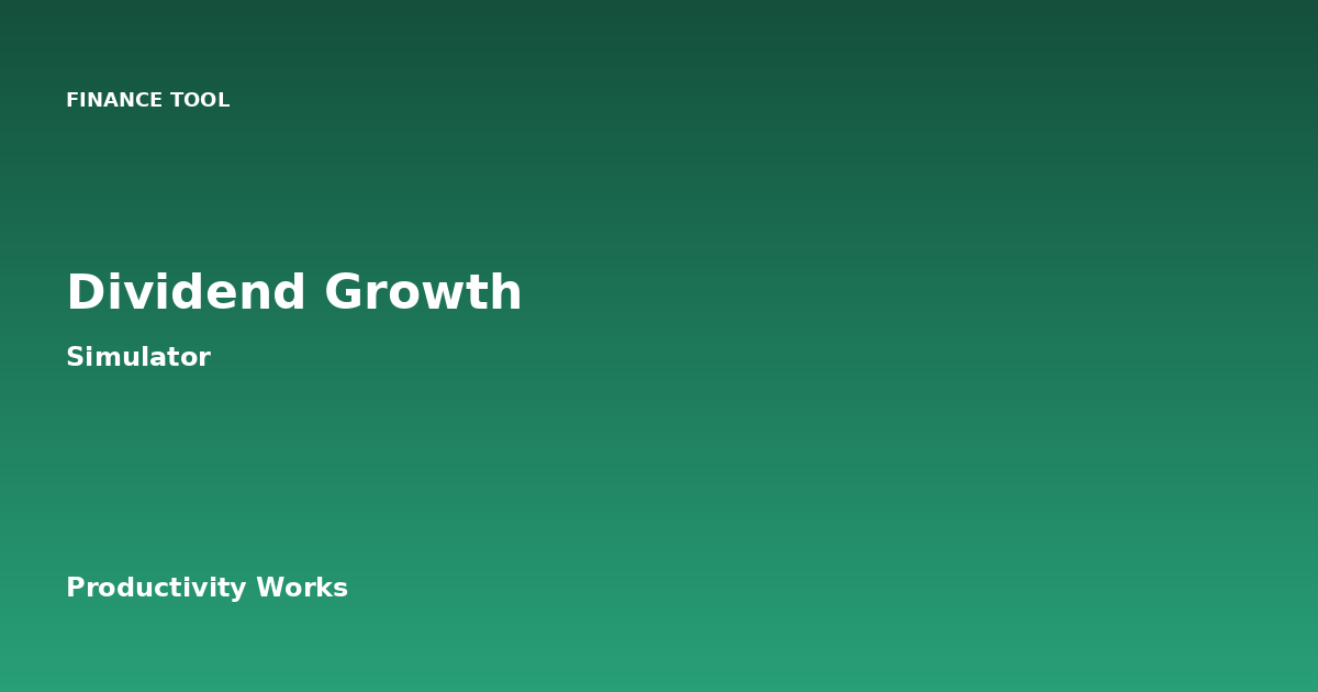 Dividend Growth Simulator | Calculate Annual Dividend Income from Investment Amount & Yield