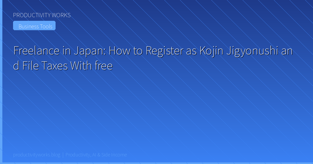 Freelance in Japan: How to Register as Kojin Jigyonushi and File Taxes With freee
