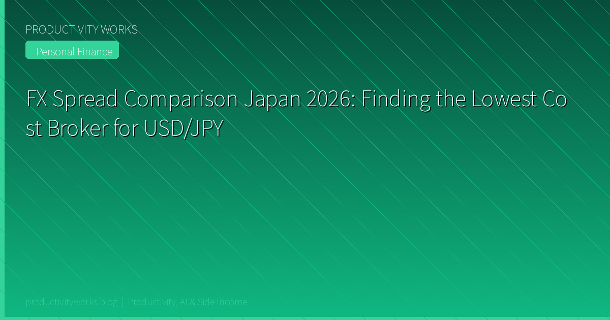 FX Spread Comparison Japan 2026: Finding the Lowest Cost Broker for USD/JPY